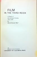 Film in the Third Reich: A Study of the German Cinema, 1933-1945 0520014898 Book Cover