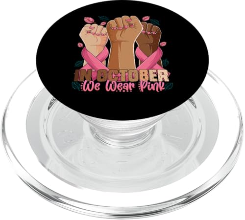 in October we Wear Pink Breast Cancer Awareness Month 2021 PopSockets PopGrip pour MagSafe