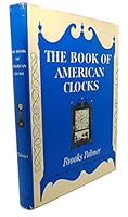 The Book Of American Clocks 0025945904 Book Cover
