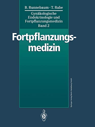 Preisvergleich Produktbild Gynäkologische Endokrinologie und Fortpflanzungsmedizin: Band 2: Fortpflanzungsmedizin