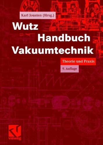 Preisvergleich Produktbild Wutz Handbuch Vakuumtechnik: Theorie und Praxis