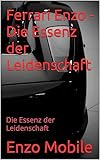 enzo ferrari film streaming parte 3  Ferrari Enzo - Die Essenz der Leidenschaft: Die Essenz der Leidenschaft (German Edition)