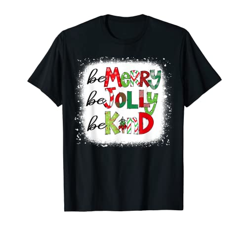 Familia de fuentes Bleached Be Merry Be Jolly Be Kind Christmas Tree Camiseta