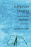  Adoption Healing ...a path to recovery Supplement