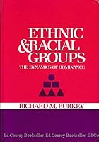 Ethnic & racial groups: The dynamics of dominance (Cummings series in contemporary sociology) 0846507420 Book Cover