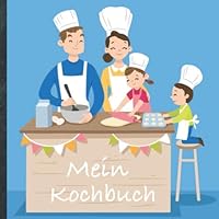 Mein Kochbuch : Blanko Rezeptbuch Zum Selberschreiben * Platz F?r 100 Rezepte * Mit Register * Design ,,DIY Familie * Praktisches 21 X 21 Cm Soft Cover * F?r Anf?nger und Profis * Vegetarisch, Vegan O 1713100703 Book Cover