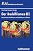 Produktbild Der Buddhismus III: Ostasiatischer Buddhismus und Buddhismus im Westen (Die Religionen der Menschheit, 24,3)