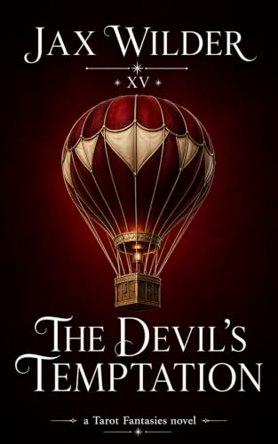 The Devil's Temptation: A Virgin Heroine, Seduction, Self-Discovery, Empowered Innocence, Dark Temptation (Tarot Fantasies Book 1)