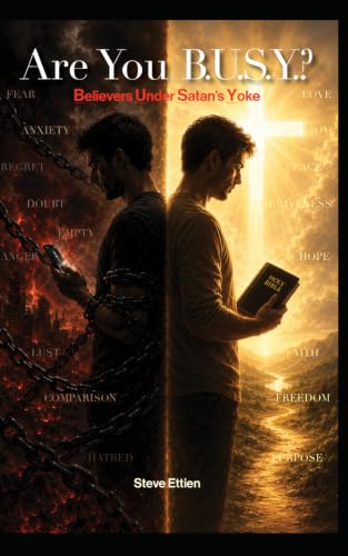 Are You B.U.S.Y.?: Believers Under Satan's Yoke