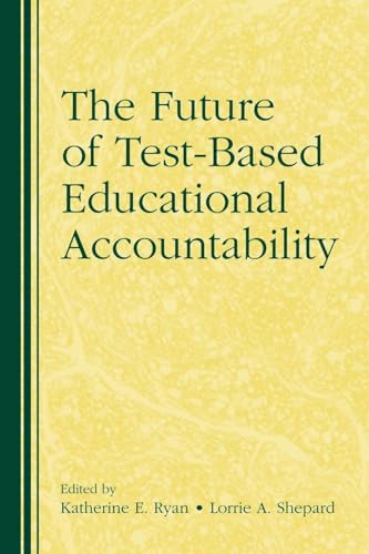 The Future of Test-Based Educational Accountability