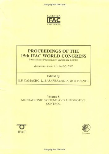 Proceedings of the 15th Ifac World Congress on the International Federation of Automatic Control: Mechatronic Systems and Automotive Control