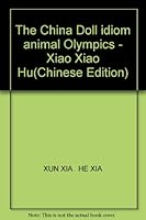 The China Doll idiom animal Olympics - Xiao Xiao Hu 7800005852 Book Cover