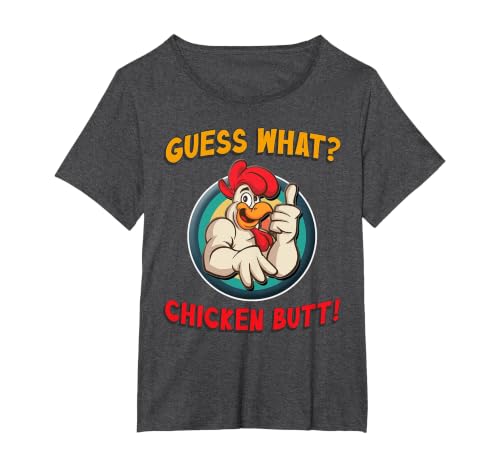 Guess What Chicken Butt Shirt Toddler Kids Child T-Shirt, Women's Plus, Dark Heather Grey, 2X
