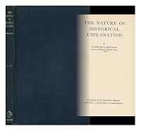 The Nature of Historical Explanation (Oxford Classical & Philosophical Monographs) B0007JGXEQ Book Cover