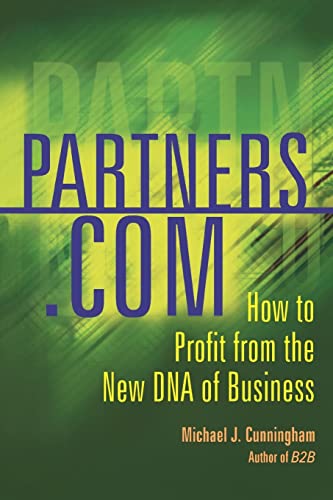 Partners.com: How To Profit From The New Dna Of... 0738206873 Book Cover