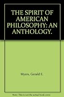 The Spirit of American Philosophy: an Anthology. B00B0K2HY6 Book Cover
