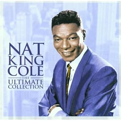 Nat King Cole - The Ultimate Collection