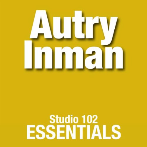 Autry Inman: Studio 102 Essentials Autry Inman: Studio 102 Essentials