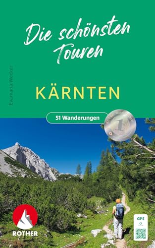 Kärnten - Die schönsten Touren: 51 Wanderungen 51 Wanderungen zwischen Hohen Tauern und Karawanken. Mit GPS-Tracks (Rother Wanderbuch)