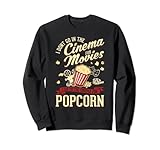 Popcorn Kino Kinobesuch Pop Corn Sweatshirt