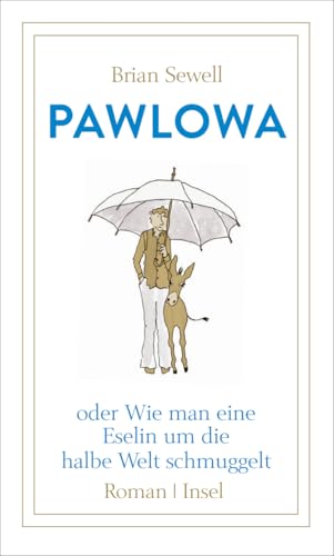 Pawlowa: oder Wie man eine Eselin um die halbe ... 3458177000 Book Cover