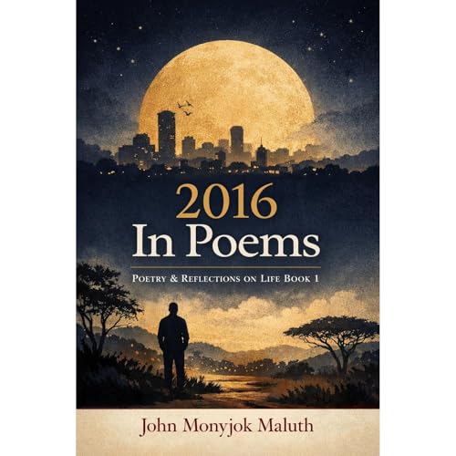 2016 In Poems Audiobook By John Monyjok Maluth cover art