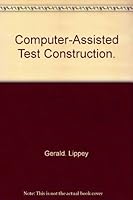 Computer-assisted test construction 0877780730 Book Cover