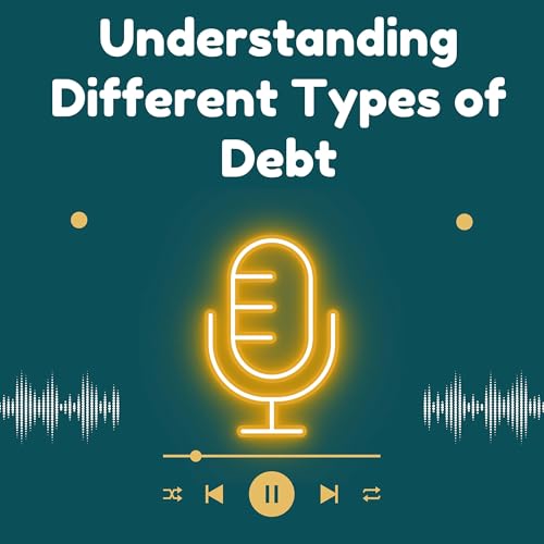 Understanding Different Types of Debt