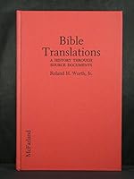 Bible Translations: A History Through Source Documents 0899505376 Book Cover