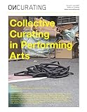 OnCurating Issue 61: Collective Curating in Performing Arts