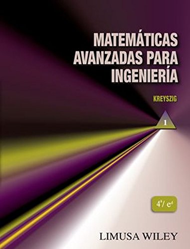 Matemáticas Avanzadas Para Ingenieria Vol. I (4ª Ed.)
