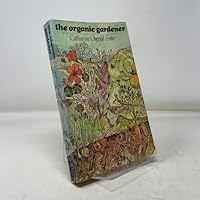 The organic gardener 0394472101 Book Cover