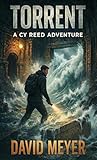 Torrent (Cy Reed Adventures Book 3)