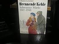Brennende Kehle, oder, Der authentische Bericht eines Kenners der dunkelsten Schattenwirtschaft zwischen Stunde Null und Währungsreform: Von ihm ... : schwarzer Markt 1945-1948 3888080541 Book Cover