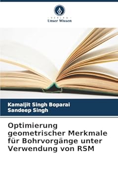 Paperback Optimierung geometrischer Merkmale für Bohrvorgänge unter Verwendung von RSM [German] Book