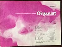 Organist, Bi-Monthly Publication for Church Organists(Sheet Music Magazine) 1973 May Vol 77 No..2 B004X36NY2 Book Cover