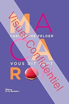 Hardcover Macaron !: Christophe Felder vous dit tout [French] Book