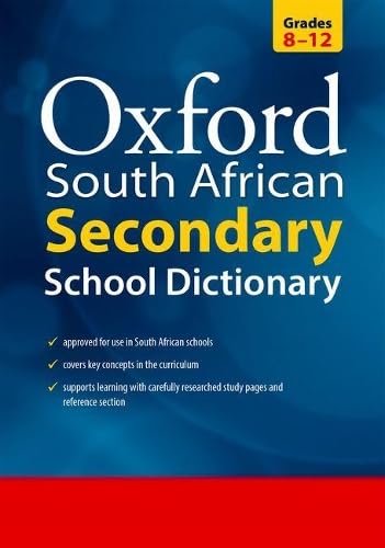 South African Oxford secondary school dictionary: Gr 8 - 12 : OUP