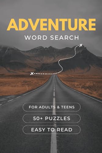 Adventure Word Search Puzzle Book | Wors Search with Easy to Read Print about Nature, Camping, Adventure & More | 6 x 9 inches, 110 pages | 50+ Puzzles | Perfect Gift for Adventurers and Nature Lovers| Puzzles for Adults, Seniors & Teenagers
