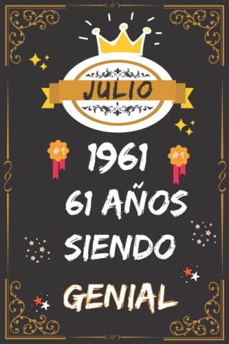 CUADERNO, JULIO 1961, 61 Años Siendo Genial: Regalo de 61 cumpleaños para mujeres y hombres, ideas de 61 cumpleaños... un cumpleaños... divertido, ... regalo de 61 cumpleaños para él/ella.