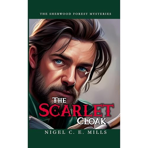 The Sherwood Forest Mysteries: The Scarlet Cloak [Written by Nigel Mills] episode artwork