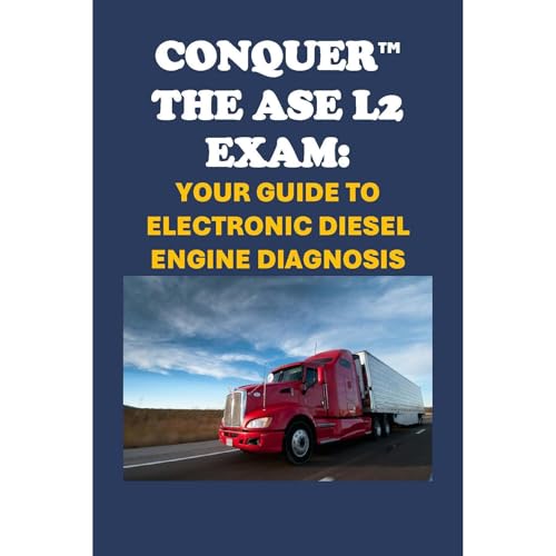 Conquer the ASE L2 Exam: Your Guide to Electronic Diesel Engine Diagnosis by Philip Martin McCaulay episode artwork