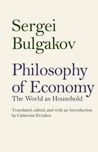 Philosophy of Economy: The World as Household (Russian Literature and Thought Series)