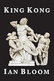King Kong - Ian Bloom 