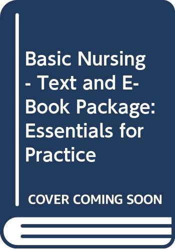 Basic Nursing - Text and E-Book Package: Essentials for Practice