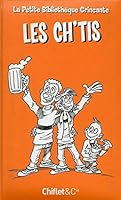 La petite bibliothèque grinçante : Les Ch'tis 2351641841 Book Cover