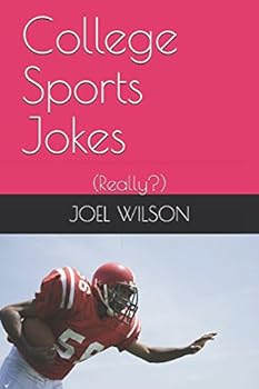 Paperback College Sports Jokes: (Really?) Book