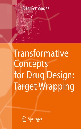 Transformative Concepts for Drug Design: Target Wrapping Transformative Concepts for Drug Design: Target Wrapping