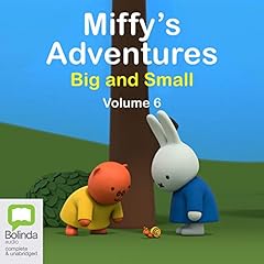 Miffy's Adventures Big and Small: Volume Six Audiolibro Por Dick Bruna arte de portada