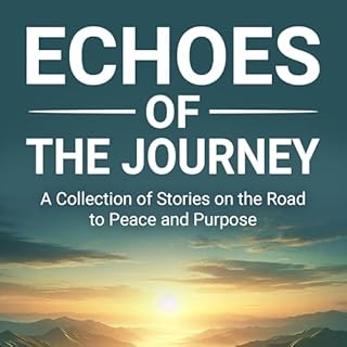 Echoes of the Journey Audiobook By Susie Kirk-Bones cover art